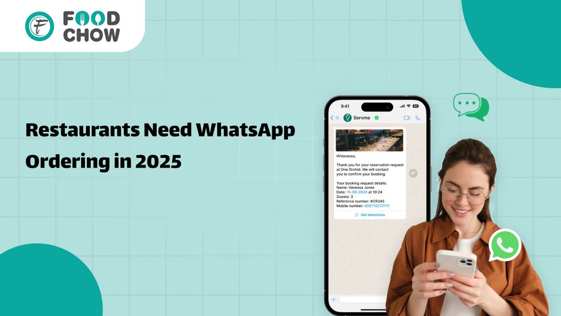 Why Restaurants Need WhatsApp Ordering in 2025 — And How to Launch It in Minutes